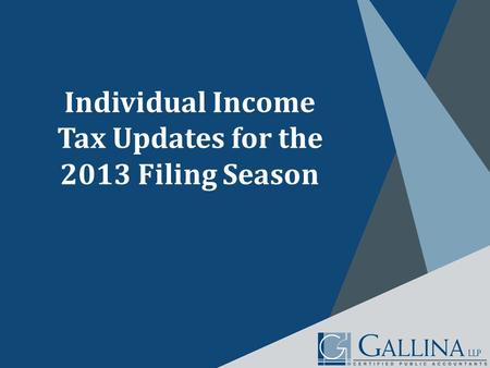 Individual Income Tax Updates for the 2013 Filing Season.
