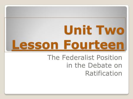 Unit Two Lesson Fourteen