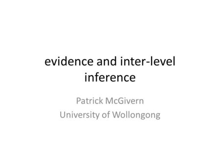 evidence and inter-level inference