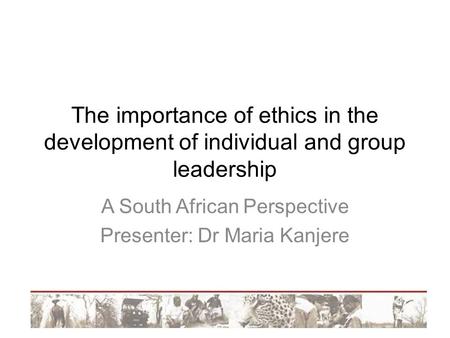A South African Perspective Presenter: Dr Maria Kanjere