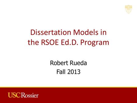 Dissertation Models in the RSOE Ed.D. Program