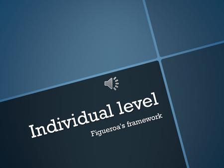 Individual level Figueroa's framework.