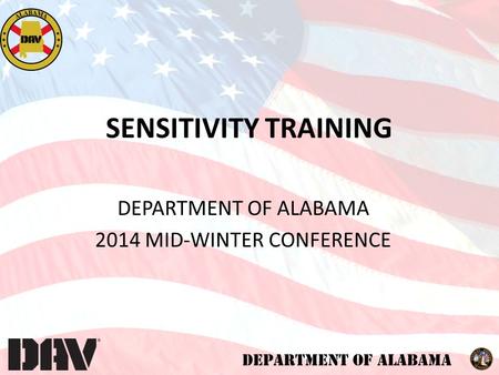 DEPARTMENT OF ALABAMA 2014 MID-WINTER CONFERENCE SENSITIVITY TRAINING.