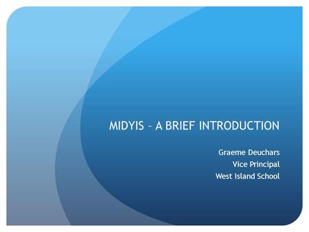 MIDYIS – A BRIEF INTRODUCTION