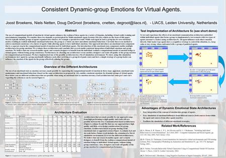 Consistent Dynamic-group Emotions for Virtual Agents. Abstract The use of computational models of emotion in virtual agents enhances the realism of these.