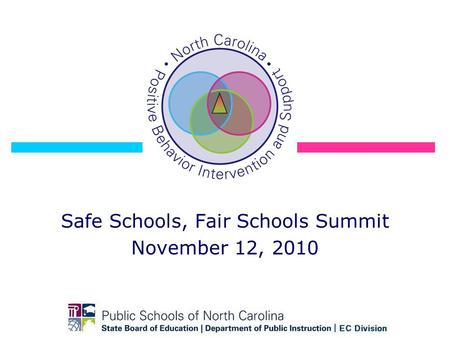 Safe Schools, Fair Schools Summit November 12, 2010.