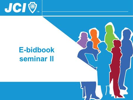 E-bidbook seminar II. To recognize and honor outstanding achievement in the fulfillment of the purposes of JCI by NOMs, LOMs, or Individual Members.
