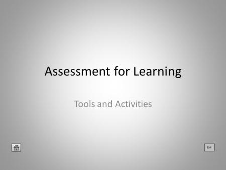Assessment for Learning Tools and Activities. Links to Tools and Activities Comment-only marking Exemplar Work Student Marking Traffic Lights Self-assessment.
