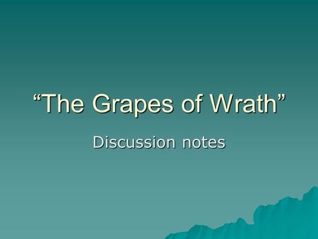 “The Grapes of Wrath” Discussion notes.