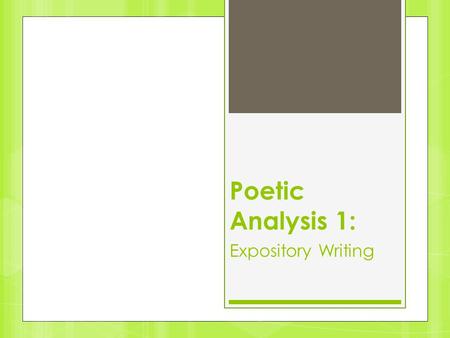 Poetic Analysis 1: Expository Writing