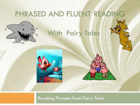 Phrased and fluent Reading
