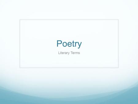 Poetry Literary Terms.