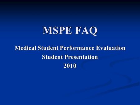 Medical Student Performance Evaluation Student Presentation 2010
