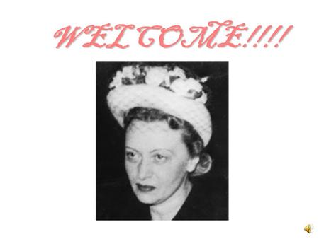 WELCOME!!!!.