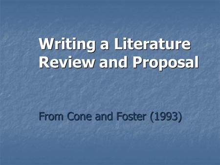Writing a Literature Review and Proposal