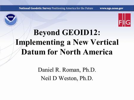 Beyond GEOID12: Implementing a New Vertical Datum for North America