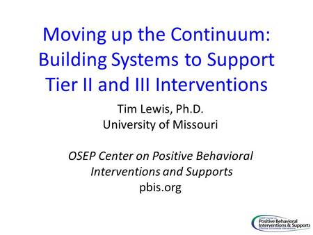 Tim Lewis, Ph.D. University of Missouri
