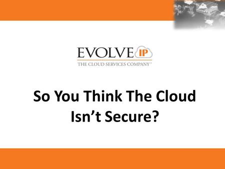 So You Think The Cloud Isn’t Secure?. How is this secure?