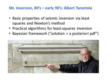 Mr. Inversion, 80’s – early 90’s: Albert Tarantola