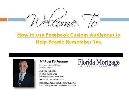 How to use Facebook Custom Audiences to Help People Remember You.