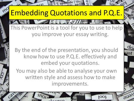 Embedding Quotations and P.Q.E.