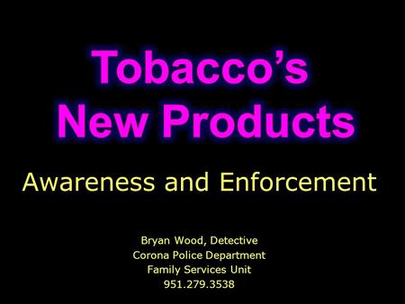 Tobacco’s New Products