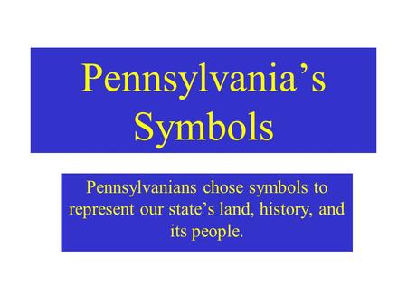 Pennsylvania’s Symbols