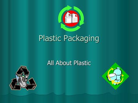Plastic Packaging All About Plastic. What is Packaging? Packaging is used to protect our food from germs and dirt. Packaging is used to protect our food.