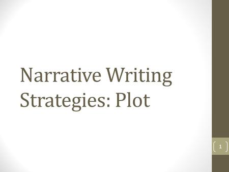 Narrative Writing Strategies: Plot