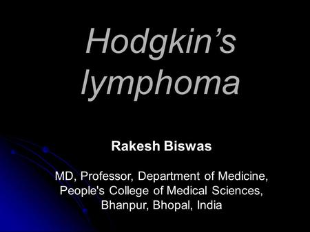 Hodgkin’s lymphoma Rakesh Biswas