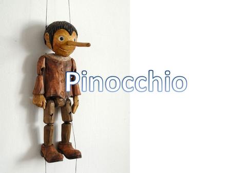 Pinocchio.