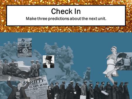 Check In Make three predictions about the next unit.