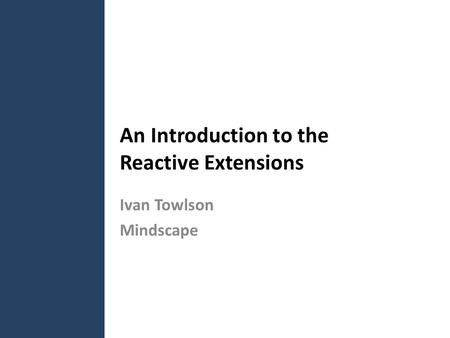 An Introduction to the Reactive Extensions Ivan Towlson Mindscape.
