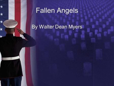 Fallen Angels By Walter Dean Myers.