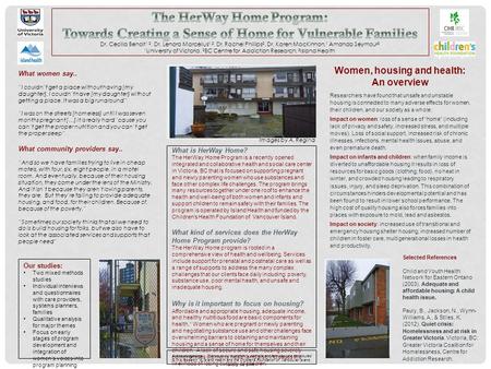 What is HerWay Home? The HerWay Home Program is a recently opened integrated and collaborative health and social care center in Victoria, BC that is focused.