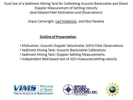 Dual Use of a Sediment Mixing Tank for Calibrating Acoustic Backscatter and Direct Doppler Measurement of Settling Velocity (and Related Field Motivation.