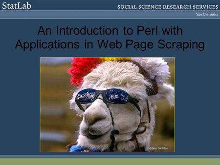 An Introduction to Perl with Applications in Web Page Scraping.