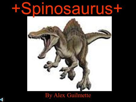 +Spinosaurus+ By Alex Guilmette.