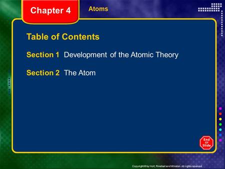 Chapter 4 Table of Contents Section 1 Development of the Atomic Theory