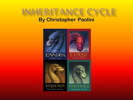 By Christopher Paolini  Fourteen year old Eragon goes hunting in a series of mountains called the Spine. There he finds a mysterious stone that is actually.