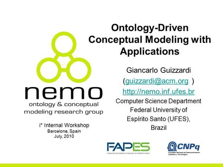 Ontology-Driven Conceptual Modeling with Applications Giancarlo Guizzardi  Computer Science.