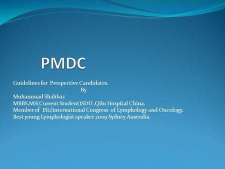 PMDC Guidelines for Prospective Candidates. By Muhammad Shahbaz