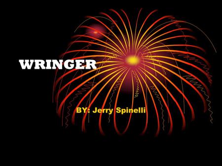 WRINGER BY: Jerry Spinelli.