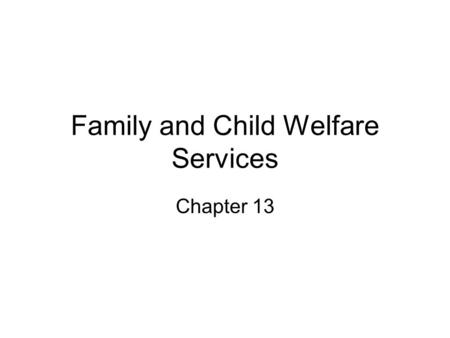 Family and Child Welfare Services
