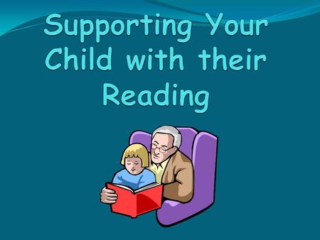 Supporting Your Child with their Reading