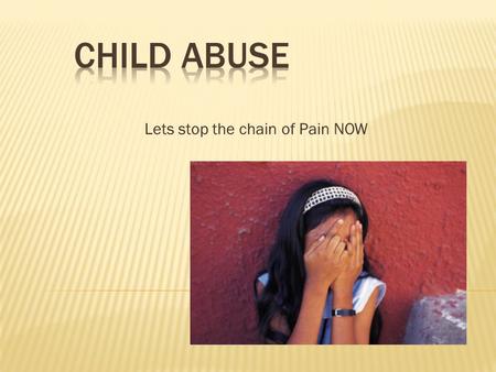 Lets stop the chain of Pain NOW