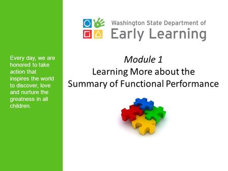Module 1 Learning More about the Summary of Functional Performance Every day, we are honored to take action that inspires the world to discover, love and.