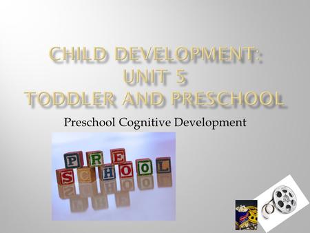 Preschool Cognitive Development.  3 Year Old  Short sentences  896 Words  Great growth in communication  Tells simple stories  Uses words as tool.