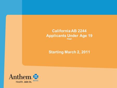California AB 2244 Applicants Under Age 19 Final Starting March 2, 2011.