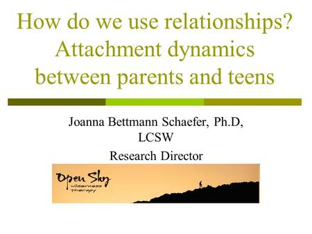 Joanna Bettmann Schaefer, Ph.D, LCSW Research Director Re